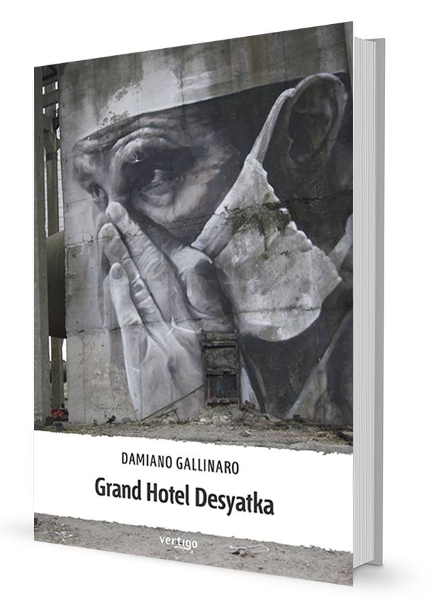 Copertina libro Grand Hotel Desyatka di Damiano Gallinaro